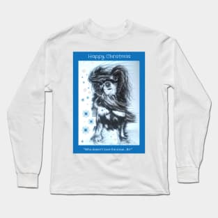 Dog loving the snow...Brr Long Sleeve T-Shirt